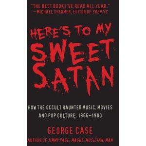 Here's to My Sweet Satan | George Case (ISBN: 9781610352659)