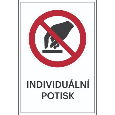 Zákazové značení, nedotýkat se, s možností individuálního textu – fólie, 200×300 mm