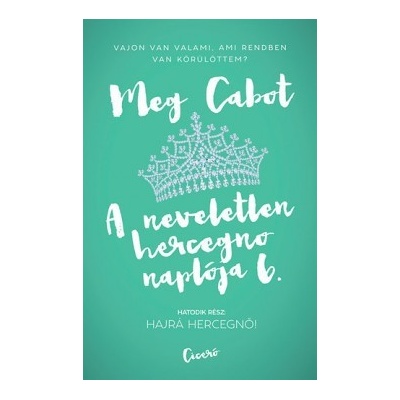 A neveletlen hercegnő naplója 6.