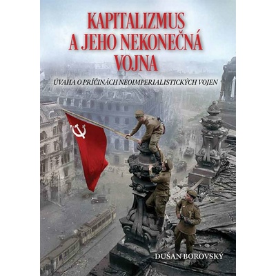 Kapitalizmus a jeho nekonečné vojny