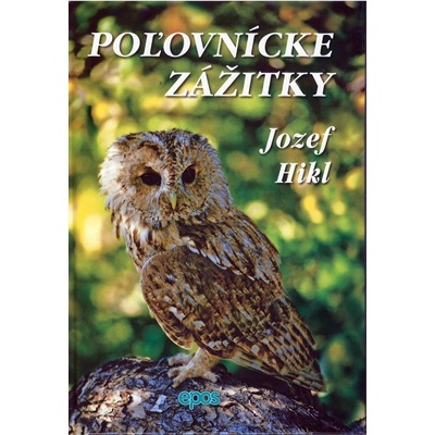 Poľovnícke zážitky - Jozef Hikl