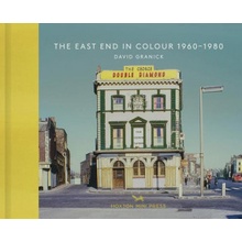 East End In Colour 1960-1980 Granick David