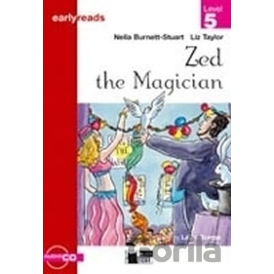 Zed The Magician + CD Black Cat Readers Early Readers Level 5 - Stuart Burnett
