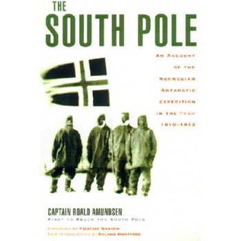 South Pole | Roald Amundsen, Roland Huntford, Fridtjof Nansen