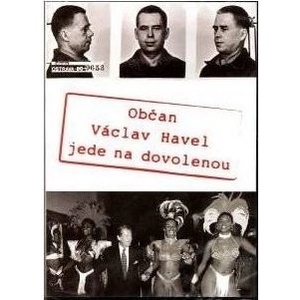 Bohemia Motion Pictures Citizen Vaclav Havel Goes on Vacation - DVD (050287)