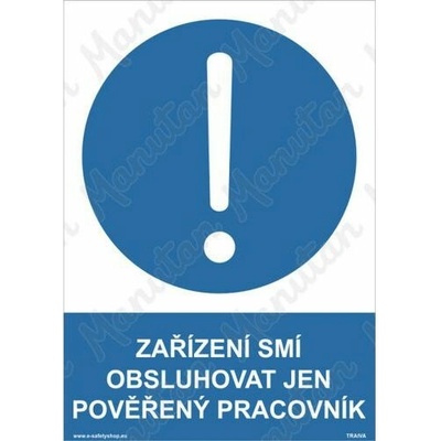 Zařízení smí obsluhovat jen pověřený pracovník, plast 148 x 210 x 2 mm A5