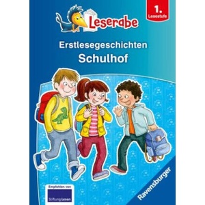 Erstlesegeschichten: Schulhof - Leserabe 1. Klasse - Erstlesebuch für Kinder ab 6 Jahren | Claudia Ondracek, Sabine Kraushaar, Silke Voigt (ISBN: 9783473463565)