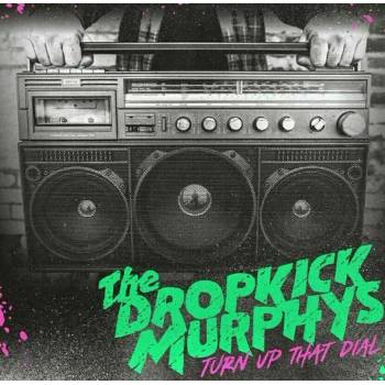 Dropkick Murphys - Turn Up That Dial (LP) (5400863049133)