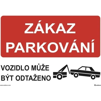 Informač štít Zákaz parkování , vozidlo může být odtaženo , bezpečnostní tabulka A3 – Zboží Dáma