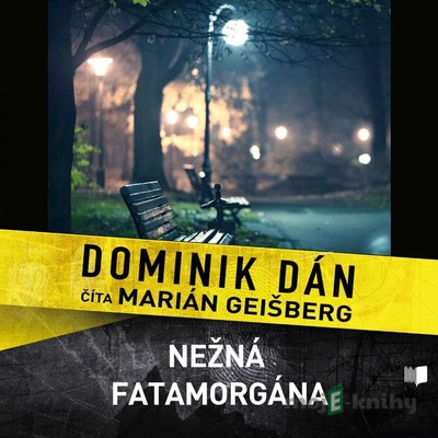Nežná fatamorgána - Dominik Dán - Číta Marián Geišberg