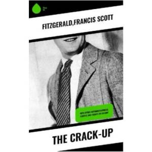 The Crack-Up | Francis Scott Fitzgerald (2023)