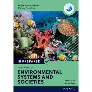 Oxford Resources for IB Diploma Programme: IB Prepared Environmental Systems and Societies 2024 Edition (Print & Digital Book) | Garrett Nagle (ISBN: 9781382069076)