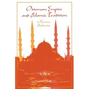 Ottoman Empire and Islamic Tradition | Norman Itzkowitz (ISBN: 9780226388069)