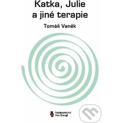Katka, Julie a jiné terapie - Tomáš Vaněk – Hledejceny.cz