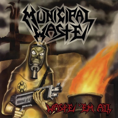Waste 'Em All - Municipal Waste LP