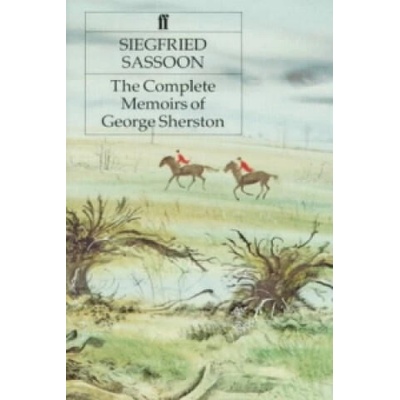 Complete Memoirs of George Sherston | Siegfried Sassoon