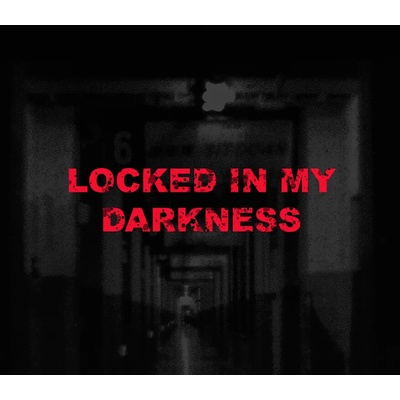 Locked in my Darkness