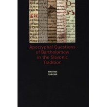 Apocryphal Questions of Bartholomew in the Slavonic Tradition