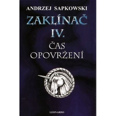 Leonardo Zaklínač IV. - Čas opovržení Sapkowski Andrzej
