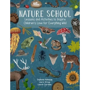 Nature School | Stephanie Hathaway, Laura Stroup (ISBN: 9780760378359)