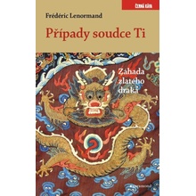 Případy soudce Ti - Záhada zlatého draka - Frédéric Lenormand