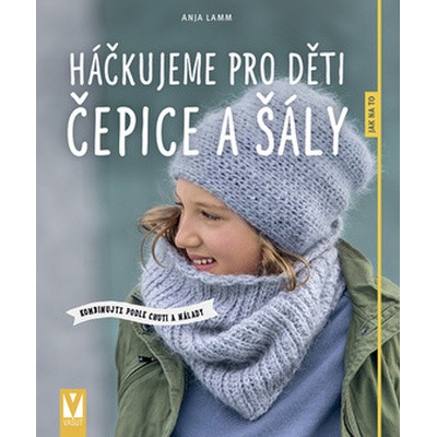 Nakladatelství Vašut Kniha Háčkujeme pro děti čepice a šály