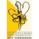 City of Saints and Madmen Jeff VanderMeer