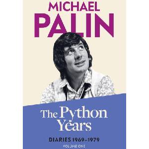 THE PYTHON YEARS | MICHAEL PALIN (ISBN: 9781474625845)