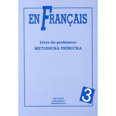 En Francais 3 Metodická príručka Baranová Elena