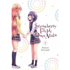 Strawberry Fields Once Again, Vol. 2 | KAZURA KINOSAKI (ISBN: 9781975320904)