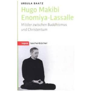 Hugo Makibi Enomiya-Lassalle | Ursula Baatz (2017)
