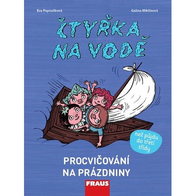 Čtyřka na vodě - Procvičování na prázdniny - Galina Miklínová, Eva Papoušková