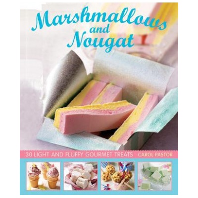 Marshmallows and Nougat | Carol Pastor