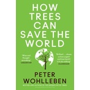 How Trees Can Save the World - Peter Wohlleben