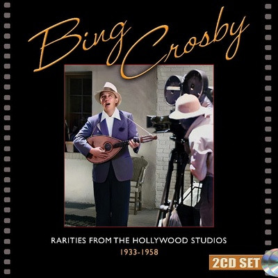 CROSBY, BING - RARITIES FROM THE HOLLYWOOD STUDIOS 1933-1958 2 CD