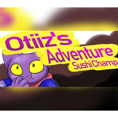 Otiiz's adventure - Sushi Champ