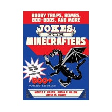Jokes for Minecrafters: Booby Traps, Bombs, Boo-Boos, and More