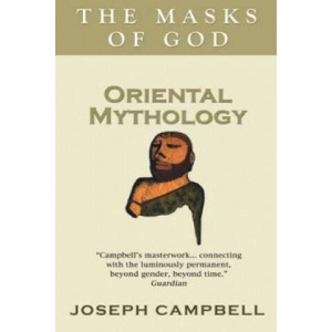Oriental Mythology | Joseph Campbell (ISBN: 9780285640566)