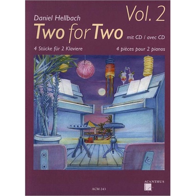 Two For Two 2 + CD 4 skladby pre 8 rúk od Hellbach Daniel