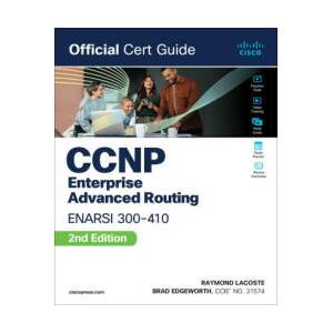 CCNP Enterprise Advanced Routing Enarsi 300-410 Official Cert Guide (ISBN: 9780138217525)