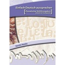 Einfach Deutsch aussprechen