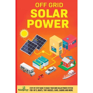 Off Grid Solar Power | Small Footprint Press (ISBN: 9781804211274)