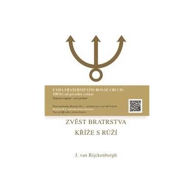Zvěst Bratrstva Kříže s Růží - van Rijckenborgh Jan