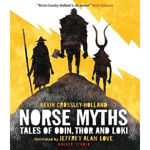 Norse Myths: Tales of Odin, Thor and Loki (ISBN: 9781406390506)