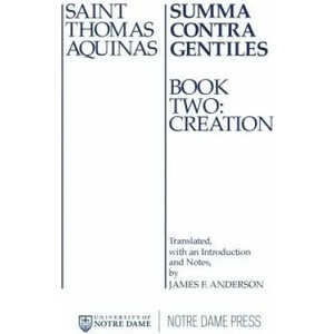 Summa Contra Gentiles, 2 | Saint Thomas Aquinas (ISBN: 9780268016807)