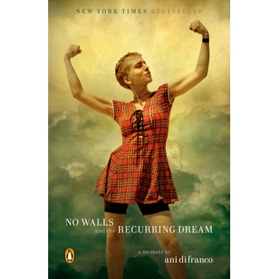 NO WALLS & THE RECURRING DREAM | Ani Difranco
