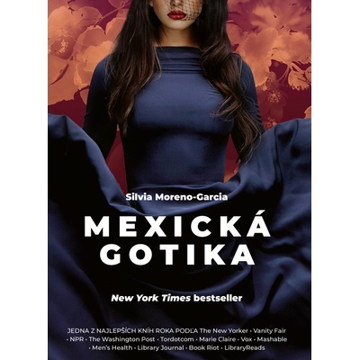 Mexická gotika - Silvia Moreno-Garcia