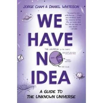Image 1 of We Have No Idea | Jorge Cham, Daniel Whiteson