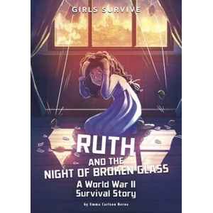Ruth and the Night of Broken Glass: A World War II Survival Story | Emma Carlson Berne, Matt Forsyth (ISBN: 9781496584496)