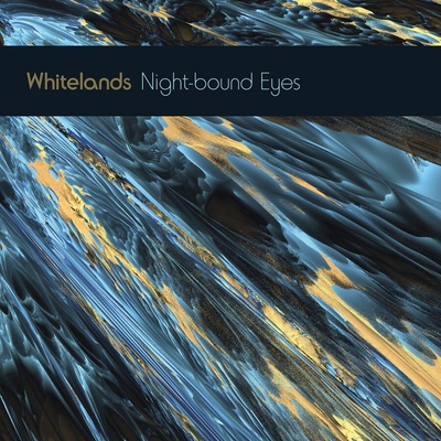 WHITELANDS - NIGHT-BOUND EYES ARE BLIND TO THE DAY LP